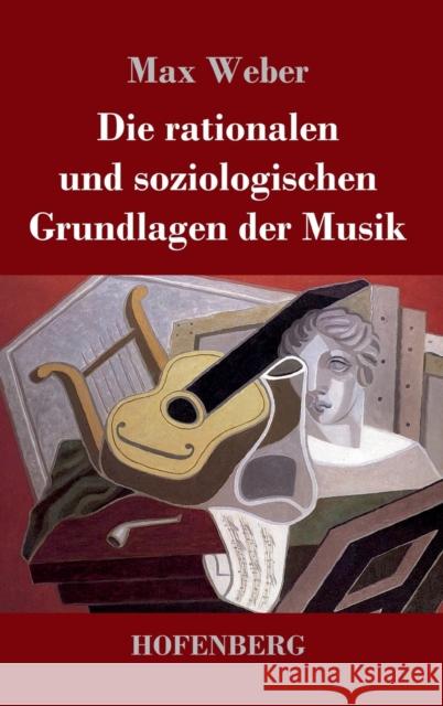 Die rationalen und soziologischen Grundlagen der Musik Max Weber 9783743740211 Hofenberg - książka