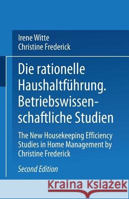Die Rationelle Haushaltführung: Betriebswissenschaftliche Studien Witte, Irene 9783662323076 Springer - książka