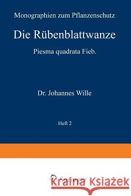 Die Rübenblattwanze: Piesma Quadrata Fieb Wille, Johannes 9783642890932 Springer - książka