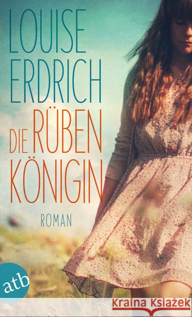 Die Rübenkönigin : Roman Erdrich, Louise 9783746630120 Aufbau TB - książka