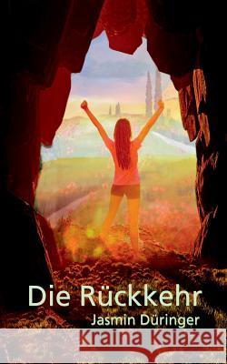 Die Rückkehr Jasmin Düringer 9783746047263 Books on Demand - książka