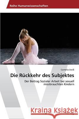 Die Rückkehr des Subjektes Steiß Cornelia 9783639454352 AV Akademikerverlag - książka