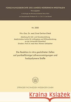 Die Reaktion in Vitro Gezüchteter Zellen Auf Partikelförmige Luftverunreinigungen Und Hochpolymere Stoffe Beck, Ernst Gerhard 9783663201069 Vs Verlag Fur Sozialwissenschaften - książka