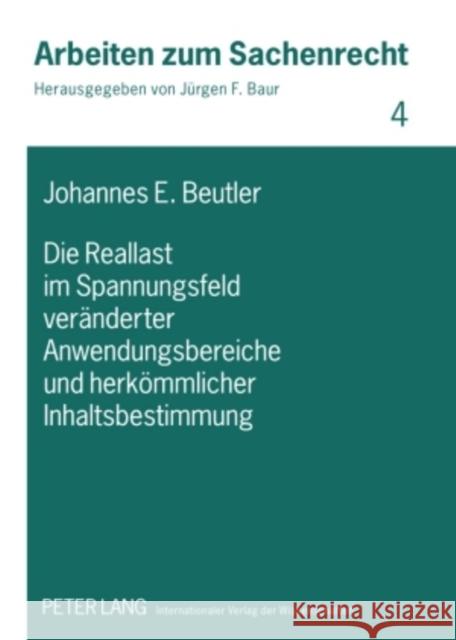 Die Reallast Im Spannungsfeld Veraenderter Anwendungsbereiche Und Herkoemmlicher Inhaltsbestimmung Baur, Jürgen F. 9783631586952 Lang, Peter, Gmbh, Internationaler Verlag Der - książka