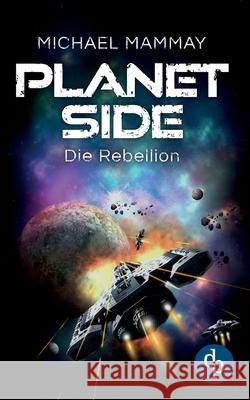 Die Rebellion Martin Spiess Michael Mammay  9783986376093 DP Verlag - książka