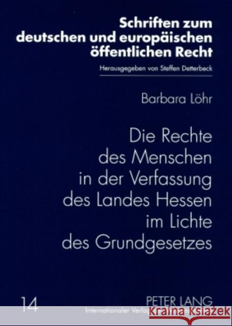 Die Rechte Des Menschen in Der Verfassung Des Landes Hessen Im Lichte Des Grundgesetzes Detterbeck, Steffen 9783631567531 Lang, Peter, Gmbh, Internationaler Verlag Der - książka