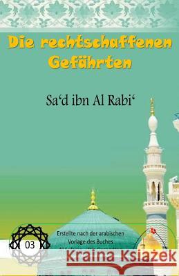 Die rechtschaffenen Gefährten - Sa'd ibn Al Rabi' Al Musawi, Sayyed Ghaith 9781523242078 Createspace Independent Publishing Platform - książka