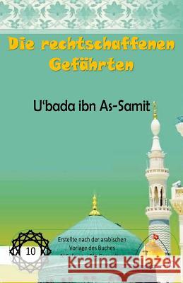 Die rechtschaffenen Gefährten - U'bada ibn As-Samit Ale Yaseen (Qs), Shaykh Muhammed Hasan 9781982039455 Createspace Independent Publishing Platform - książka
