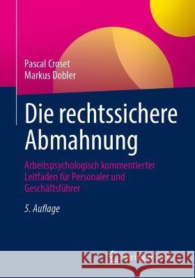 Die rechtssichere Abmahnung Croset, Pascal, Dobler, Markus 9783658417727 Springer Gabler - książka