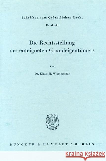 Die Rechtsstellung des enteigneten Grundeigentümers. Wigginghaus, Klaus H. 9783428042135 Duncker & Humblot - książka