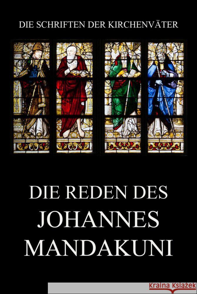 Die Reden des Johannes Mandakuni  9783849668570 Jazzybee Verlag - książka