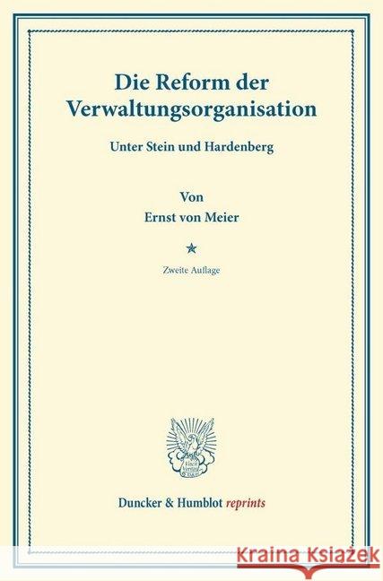 Die Reform Der Verwaltungsorganisation: Unter Stein Und Hardenberg Meier, Ernst Von 9783428166183 Duncker & Humblot - książka