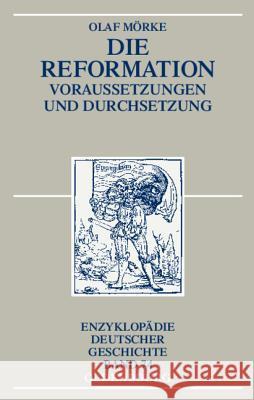 Die Reformation: Voraussetzungen Und Durchsetzung Mörke, Olaf 9783110458107 de Gruyter Oldenbourg - książka