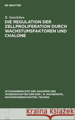 Die Regulation der Zellproliferation durch Wachstumsfaktoren und Chalone P H W Langen Graetz Lehmann, H Graetz, W Lehmann, R Samtleben 9783112551899 De Gruyter - książka