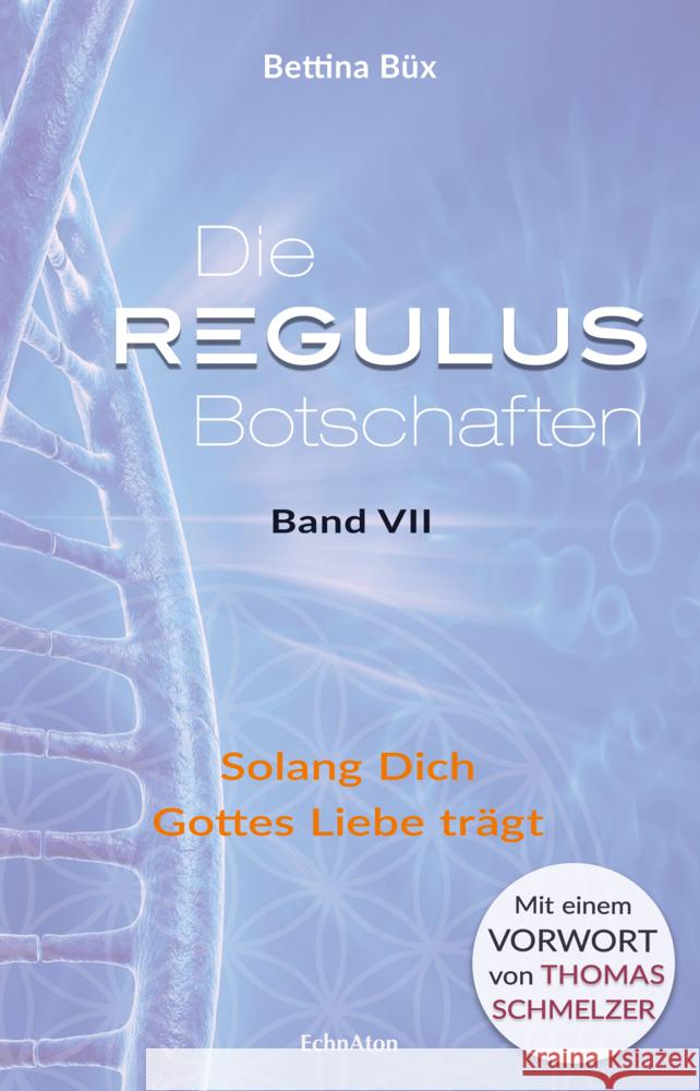 Die Regulus-Botschaften Büx, Bettina 9783964420336 EchnAton Verlag - książka