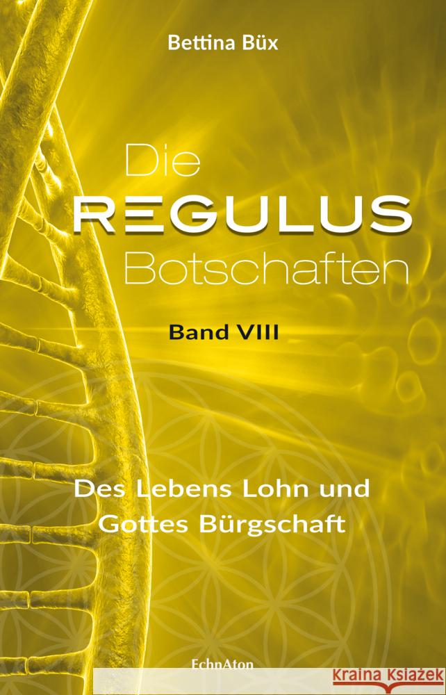 Die Regulus-Botschaften Büx, Bettina 9783964420404 EchnAton Verlag - książka