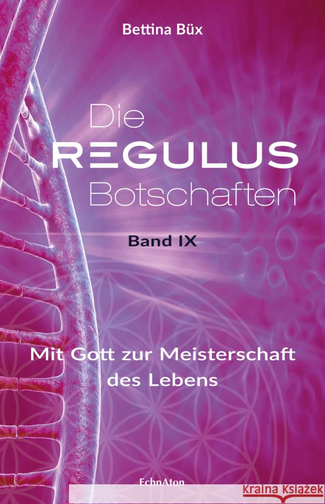 Die Regulus-Botschaften Büx, Bettina 9783964420473 EchnAton Verlag - książka