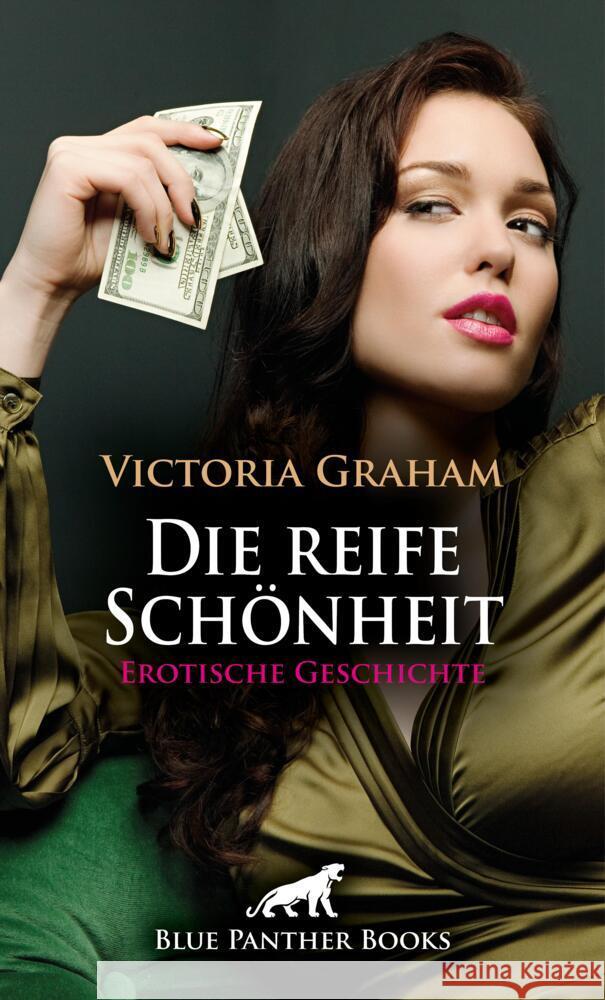 Die reife Schönheit | Erotische Geschichte + 2 weitere Geschichten Graham, Victoria 9783756146246 blue panther books - książka