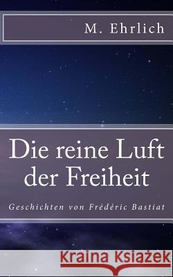 Die reine Luft der Freiheit Ehrlich, M. 9781495995132 Createspace - książka