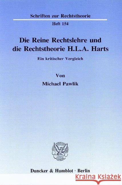 Die Reine Rechtslehre Und Die Rechtstheorie H. L. A. Harts: Ein Kritischer Vergleich Pawlik, Michael 9783428076383 Duncker & Humblot - książka