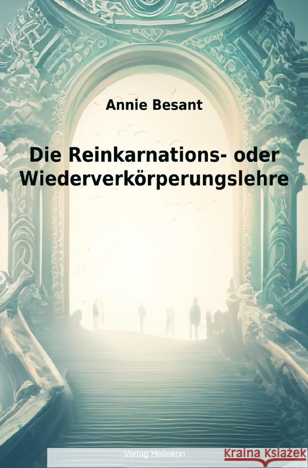 Die Reinkarnations- oder Wiederverkörperungslehre Besant, Annie 9783759835925 epubli - książka