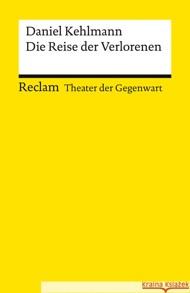 Die Reise der Verlorenen Kehlmann, Daniel 9783150145531 Reclam, Ditzingen - książka