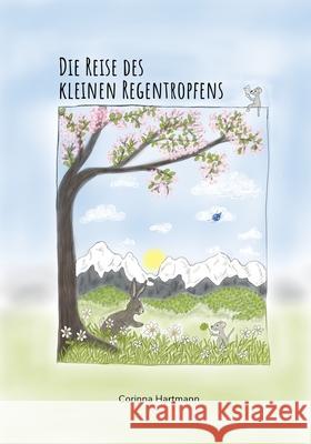 Die Reise des kleinen Regentropfens Stefanie Tho Fabian Ewald Corinna Hartmann 9783948419028 Independently Published - książka