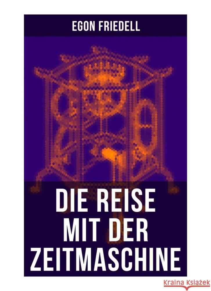 Die Reise mit der Zeitmaschine Friedell, Egon 9788027265374 Musaicum Books - książka