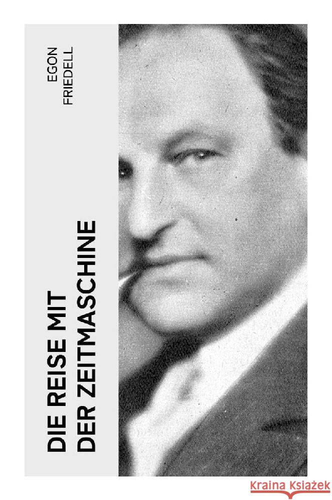 Die Reise mit der Zeitmaschine Friedell, Egon 9788027347766 e-artnow - książka