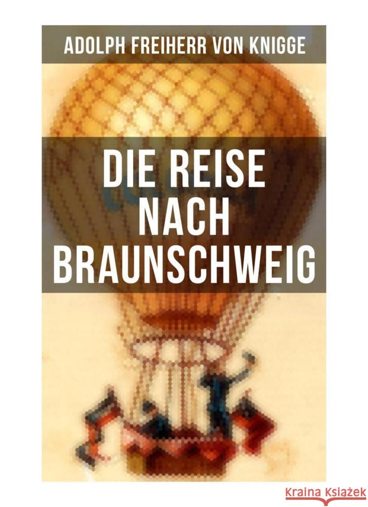 Die Reise nach Braunschweig Knigge, Adolph von 9788027265626 Musaicum Books - książka