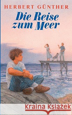 Die Reise zum Meer Herbert Gnther 9783833470806 Bod - książka