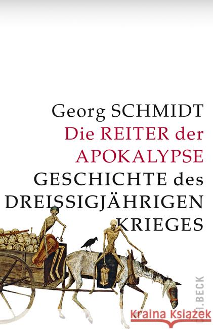 Die Reiter der Apokalypse : Geschichte des Dreißigjährigen Krieges Schmidt, Georg 9783406718366 Beck - książka