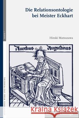 Die Relationsontologie Bei Meister Eckhart Matsuzawa, Hiroki 9783506787606 Schöningh - książka