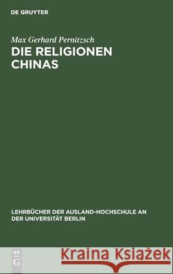 Die Religionen Chinas Max Gerhard Pernitzsch 9783111168470 De Gruyter - książka