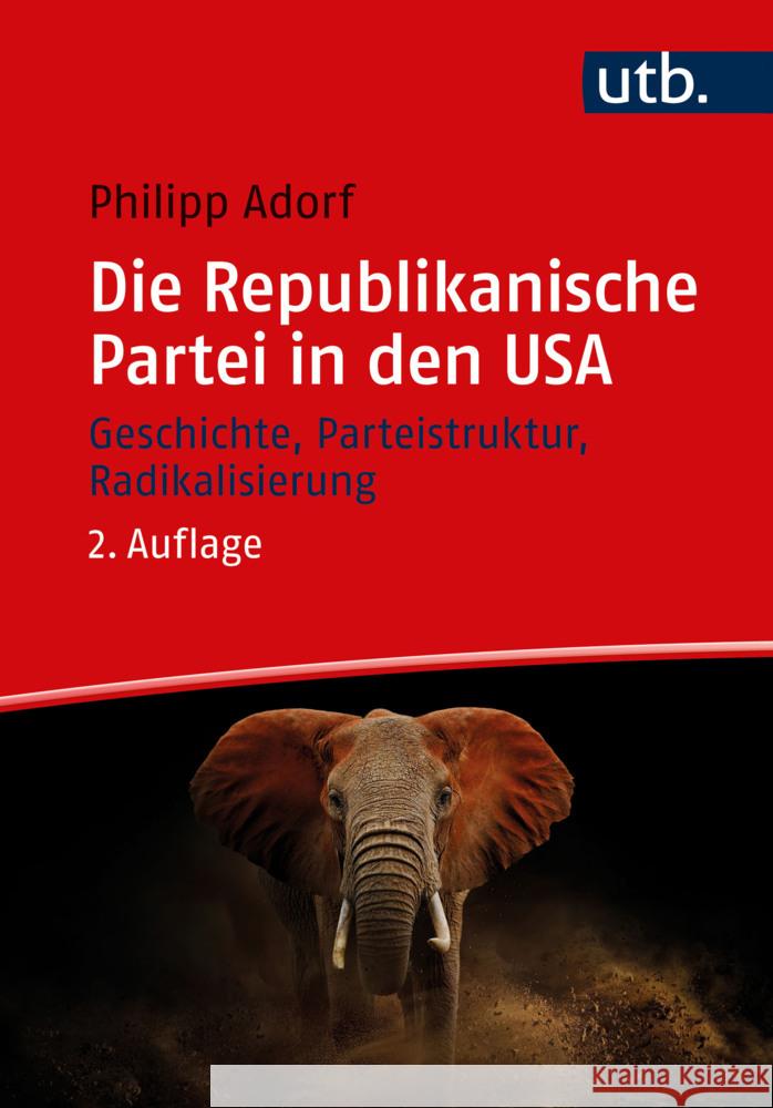 Die Republikanische Partei in den USA Adorf, Philipp 9783825260842 UVK - książka