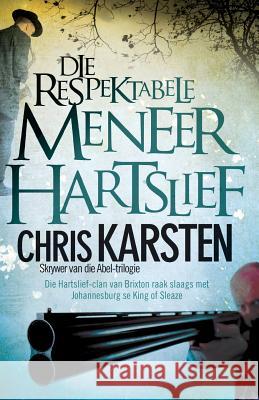 Die respektabele meneer Hartslief Chris Karsten 9780798170345 Human & Rosseau - książka