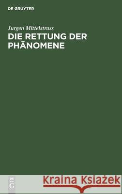 Die Rettung der Phänomene Jurgen Mittelstrass 9783112415955 De Gruyter - książka