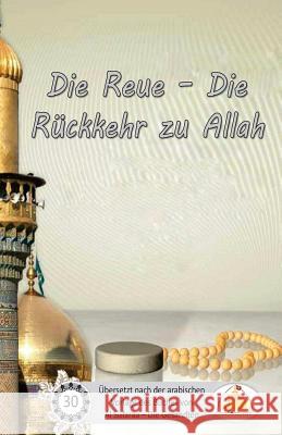 Die Reue - Die Rückkehr zu Allah Al Musawi, Sayyed Ghaith 9781547003129 Createspace Independent Publishing Platform - książka