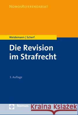 Die Revision Im Strafrecht Weidemann, Matthias 9783848723874 Nomos Verlagsgesellschaft - książka