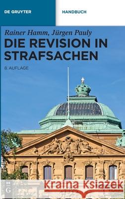Die Revision in Strafsachen Rainer Hamm, Jürgen Pauly 9783110443523 De Gruyter - książka