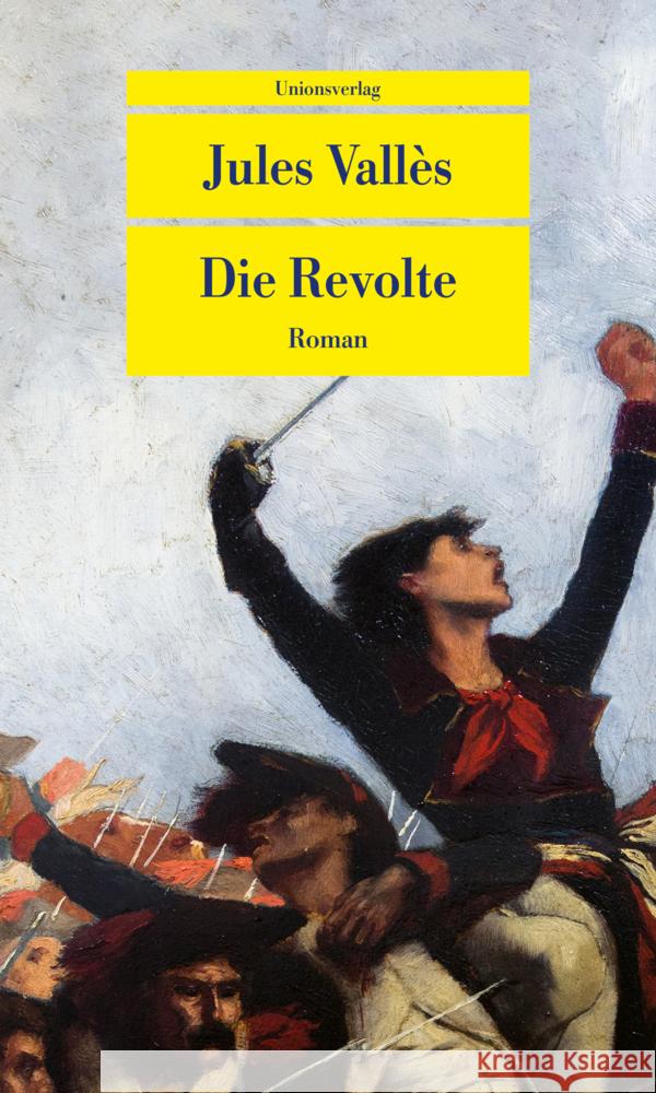 Die Revolte Vallès, Jules 9783293710115 Unionsverlag - książka