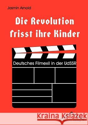 Die Revolution frisst ihre Kinder Arnold, Jasmin 9783828884793 Tectum-Verlag - książka