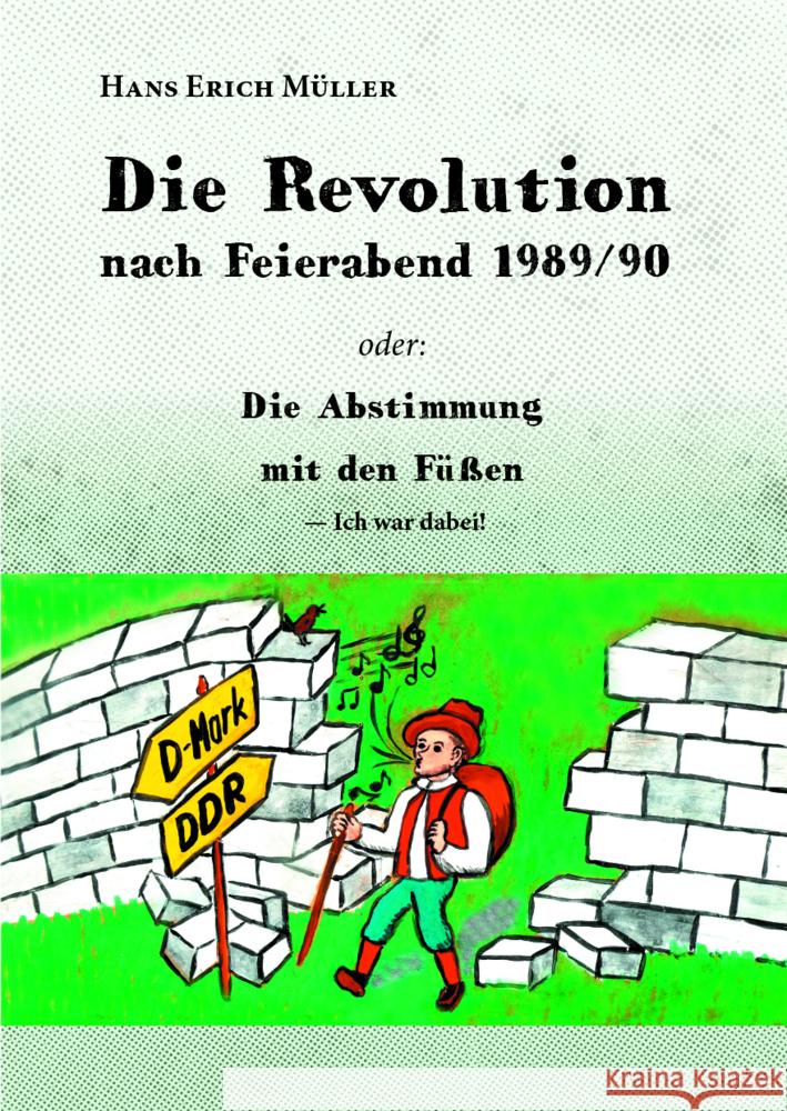 Die Revolution nach Feierabend 1989/90 Müller, Hans Erich 9783962293284 Romeon Verlag - książka