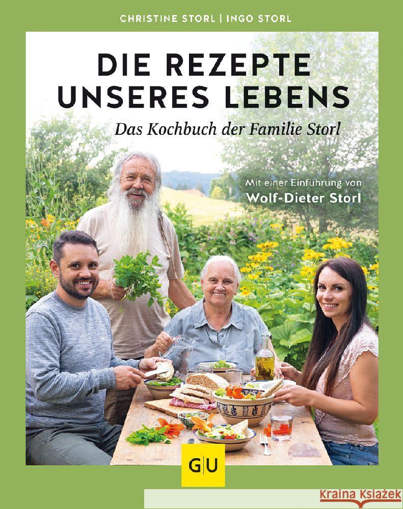 Die Rezepte unseres Lebens - das Kochbuch der Familie Storl Storl, Christine, Storl, Ingo 9783833887772 Gräfe & Unzer - książka