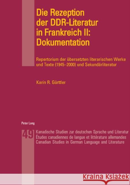 Die Rezeption Der Ddr-Literatur in Frankreich II: Dokumentation: Repertorium Der Uebersetzten Literarischen Werke Und Texte (1945-2000) Und Sekundaerl Symington, Rodney 9783039101320 Peter Lang Gmbh, Internationaler Verlag Der W - książka