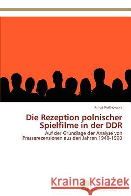 Die Rezeption polnischer Spielfilme in der DDR Piatkowska Kinga 9783838130811 S Dwestdeutscher Verlag F R Hochschulschrifte - książka