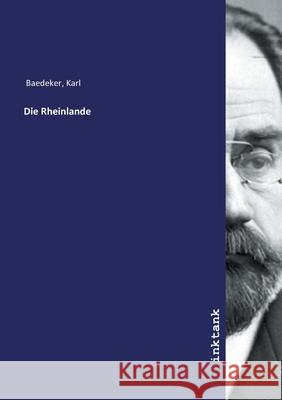 Die Rheinlande Baedeker, Karl 9783747718124 Inktank-Publishing - książka