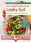Die richtige Ernährung bei Leaky Gut Iburg, Dipl. Oec. Troph. Anne 9783842631427 Schlütersche