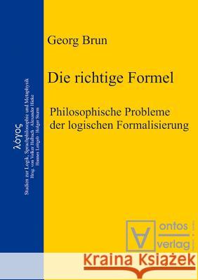 Die richtige Formel Georg Brun 9783110323009 De Gruyter - książka