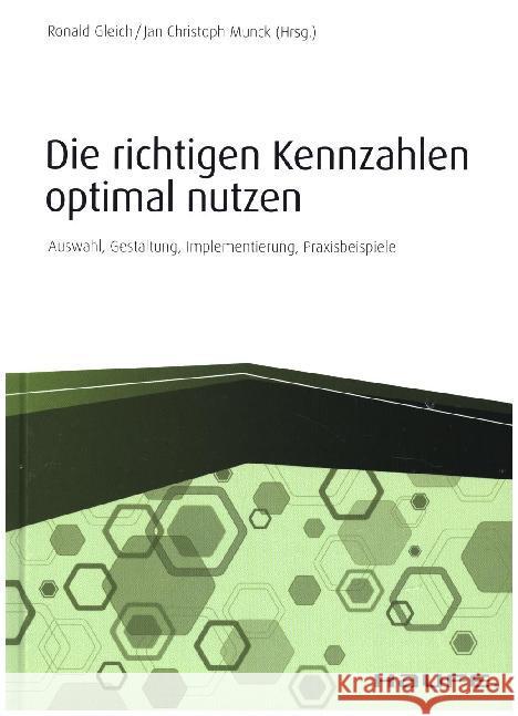 Die richtigen Kennzahlen optimal nutzen : Auswahl, Gestaltung, Implementierung, Praxisbeispiele  9783648117545 Haufe-Lexware - książka